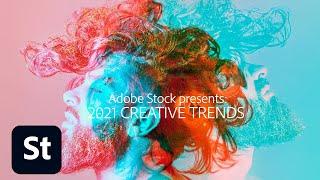 2021 Creative Trends from Adobe Stock | Adobe Creative Cloud