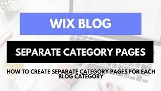 WIX Blog Tutorial - How To Add Separate Category Pages