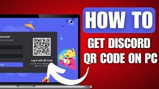 How to Get Discord QR Code on PC - Full Guide