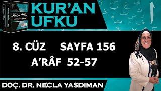 156. KUR'AN SAYFASI Kelime Meali,İ'râbı,Kısa Tefsiri (A'RÂF 52 - 57) Necla Yasdıman Kur'an Ufku