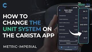 How to Change the Unit System in the Carista OBD2 App?