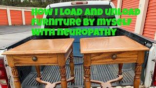 How I load and unload furniture by myself with neuropathy