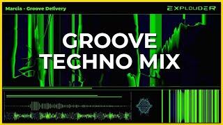 GROOVE TECHNO MIX | Marcia - Groove Delivery | Explouder