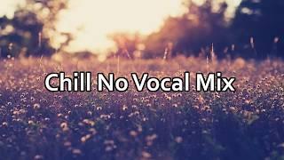 Chillstep No Vocals  Instrumental Chillstep for Study/Work/Concentration - NO VOCALS Study Mix