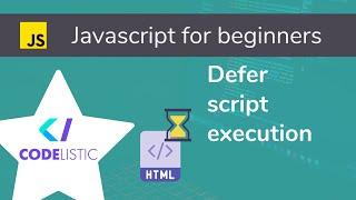 defer | Javascript Tutorial for Beginners