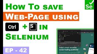 Save any webpage using ctrl + S in selenium | Selenium Ninja