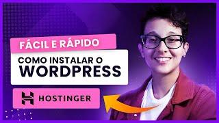 Como Instalar o Wordpress na Hostinger - Passo a Passo Completo