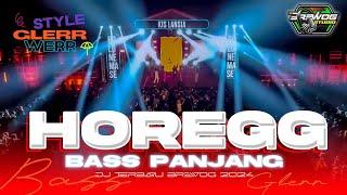 DJ HOREGG‼️BASS PANJANG PALING ENAK SEDUNIA 