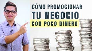 Cómo promocionar tu negocio con poco dinero ▶︎ Ideas y recursos ◀︎