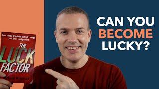 How to Be Lucky (The Luck Factor by Richard Wiseman – Book Review)