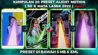 KUMPULAN 20 PRESET BASE ALIGHT MOTION JEDAG JEDUG 3D X MATA LASER TERBARU 2022 | DIBAWAH 5MB & XML