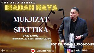 PDT. DR. JOHAN LUMOINDONG - IBADAH RAYA GBI ASIA AFRIKA - MINGGU, 22 SEPTEMBER 2024