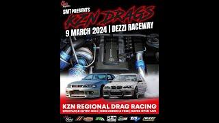 LIVE Drag Racing by SKRacing - KZN Regionals Round 4 @ Dezzi Raceway - 9th Mar 2024