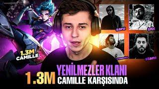 YENİLMEZLER KLANI 1.3M CAMİLLE'E KARŞI!