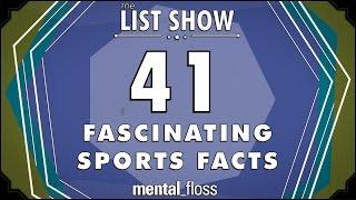 41 Fascinating Sports Facts - mental_floss List Show Ep. 333