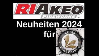 Alle Riakeo Fireworks Neuheiten 2024 für Lesli Fireworks (Inkl  Zeitstempel)