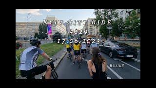 City Ride Kyiv #129 / 17.06.2023 / RusikS