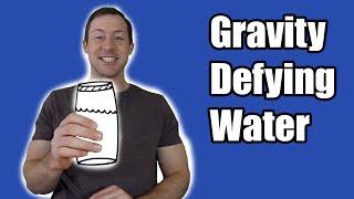 Gravity Defying Water