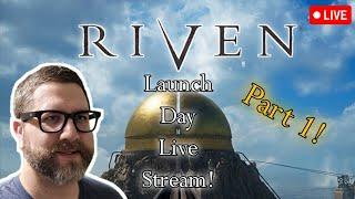 Riven Launch Day Live Stream! (Part 1)