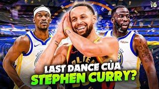 Last Dance cho Stephen Curry?