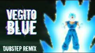 VEGITO BLUE Dubstep Remix DUB (Lezbeepic Reupload)