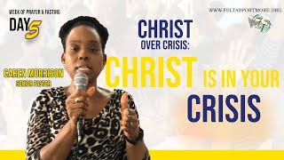 Christ over Crisis: CHRIST is in Your Crisis | Senior Pastor Caren Morrison