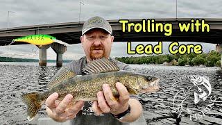 Trolling Lead Core for Walleyes - St Croix River