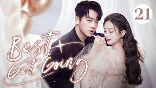 【ENG SUB】Rich young master has a crush on poor girl | Best Get Going 21 (Zhao LiYing, Zheng Kai)