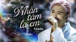 NHẪN TÂM LÀ EM - TAMA live cover at #Lululola