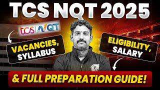 TCS NQT 2025: Vacancies, Syllabus, Eligibility, Salary & Full Preparation Guide!