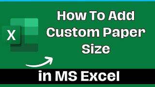 How To Add Custom Paper Size In Excel