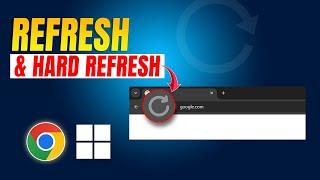 How to Refresh and Hard Refresh on Google Chrome on PC | Refresh Chrome in Laptop