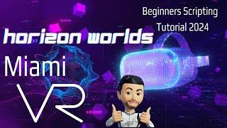 2024 Horizon Worlds Scripting Tutorial- Beginner/Basic Mod Tool pt. 1