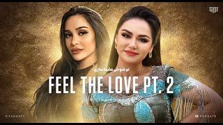 FEEL THE LOVE PART II  (Remix) FanaaTV | Madina Aknazarova X Nigina Amonqulova l MEGAMIX