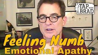 Feeling Numb - Emotional Apathy - Tapping with Brad Yates