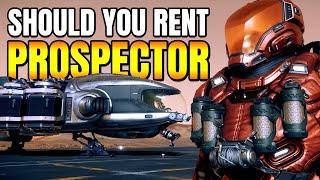 How Much Money Can You Make Renting a Prospector? Star Citizen