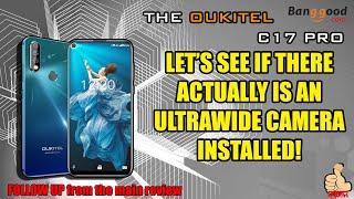 The Oukitel C17 Pro *FOLLOW UP* - Let's see if there is an Ultrawide Camera installed!