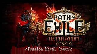 Path of Exile - Ultimatum (aTension Metal Rework)