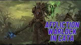 Affliction Warlock in Cata - The ORIGINAL DoT Spec!