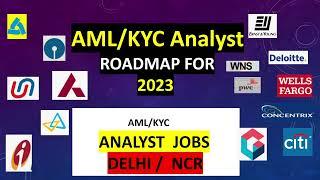AML & KYC, Fraud Analyst | Nodia Delhi NCR |AML/KYC JOBS  Roadmap for 2023,Jobs