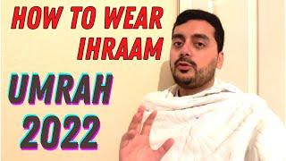 How to properly wear Ihram for Umrah 2022