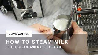 How to Steam Milk from Clive Coffee