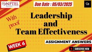 Leadership and Team Effectiveness week 6 assignment answers | NPTEL 2025 | Learn in brief