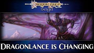 Dragonlance is Changing | DragonLance Saga