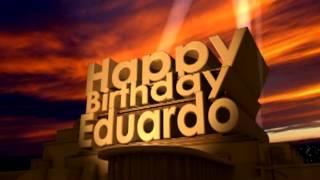 Happy Birthday Eduardo