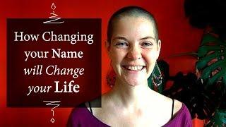 Why Changing your Name Changes your Life