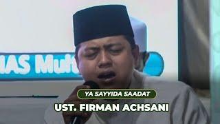 UST. FIRMAN ACHSANI II YA SAYYIDA SADAT