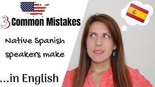 Errores típicos en inglés | Common Mistakes Native Spanish Speakers Make in English