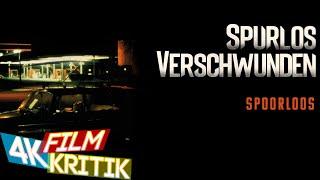 SPURLOS VERSCHWUNDEN: Ein Thriller mit Nachhall! | Kritik