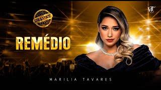 Marília Tavares - Remédio - Maturidade (Deluxe)